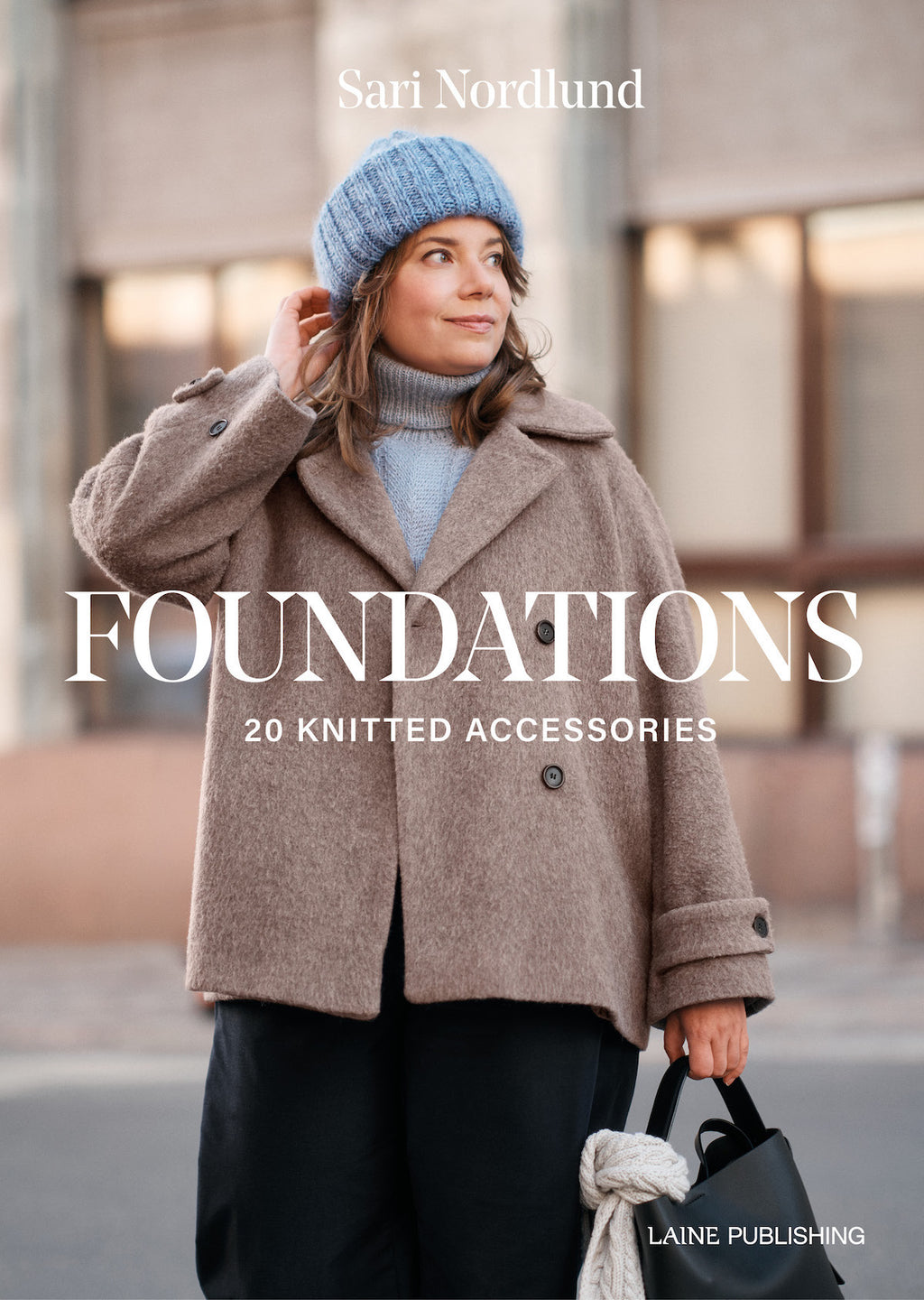 Laine Publishing - Foundations: 20 Knitted Accessories